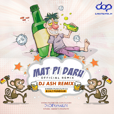 Mat Pi Daru – Official Remix – DJ Ash Remix
